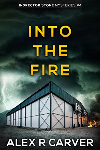 Into The Fire (Inspector Stone Mysteries Book 4) on Kindle