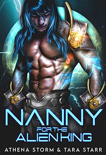 Nanny For The Alien King (Intergalactic Fated Mates Book 1) on Kindle