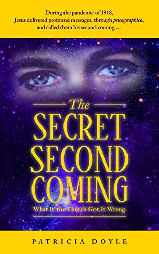 The Secret Second Coming: What if the Church Got it Wrong on Kindle