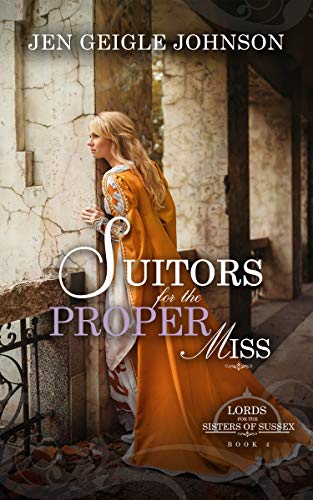 Suitors for the Proper Miss (Lords for the Sisters of Sussex Book 4) on Kindle