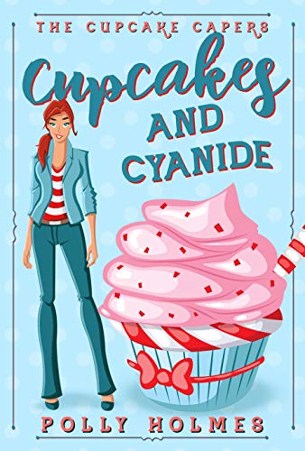 Cupcakes and Cyanide (The Cupcake Capers Book 1) on Kindle