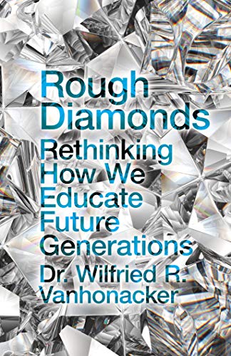 Rough Diamonds: Rethinking How We Educate Future Generations on Kindle