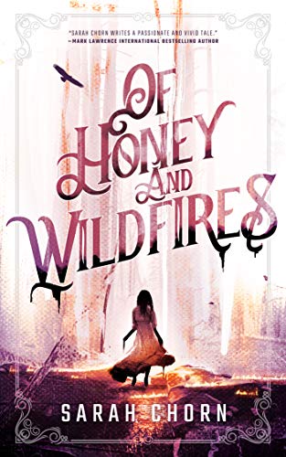Of Honey and Wildfires (The Songs of Sefate Book 1) on Kindle