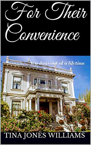 For Their Convenience: Ten Days Out of a Lifetime (Bridge to Freedom Book 1) on Kindle