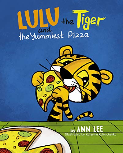 LULU the Tiger and the Yummiest Pizza on Kindle