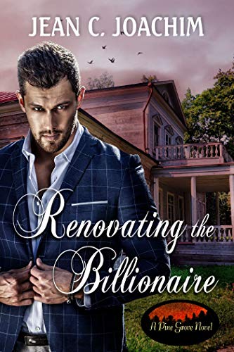 Renovating the Billionaire (Pine Grove Book 3) on Kindle
