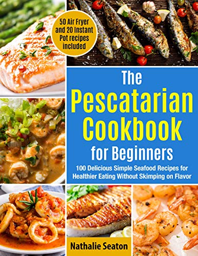 The Pescatarian Cookbook for Beginners on Kindle
