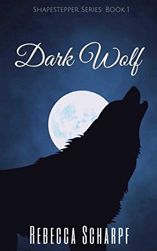 Dark Wolf (Shapestepper Series Book 1) on Kindle