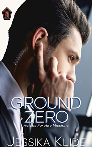 Ground Zero (Heroes For Hire: Missions Book 1) on Kindle
