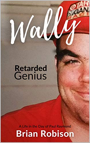 Wally: R*tarded Genius on Kindle