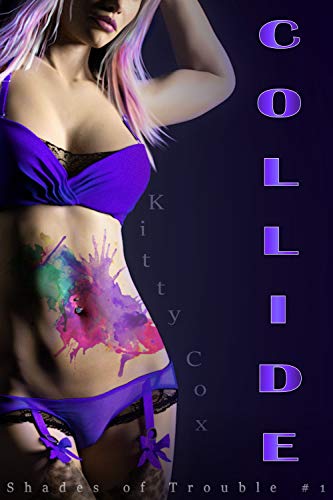 Collide (Shades of Trouble Book 1) on Kindle
