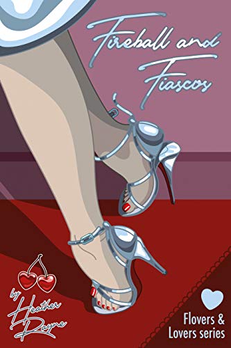 Fireball and Fiascos (Flovers and Lovers Book 1) on Kindle