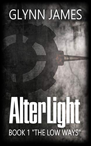 The Low Ways (Alterlight Book 1) on Kindle