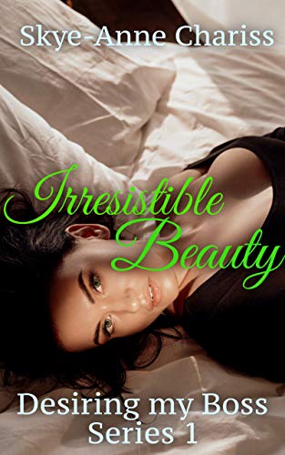 Irresistible Beauty (Desiring My Boss Book 1) on Kindle