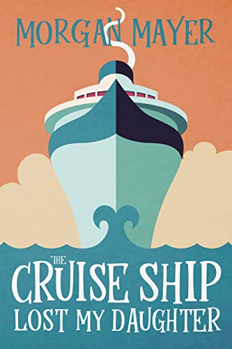 The Cruise Ship Lost My Daughter on Kindle