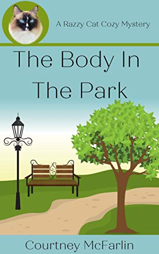 The Body in the Park (A Razzy Cat Cozy Mystery Series Book 1) on Kindle