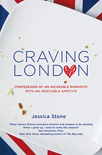Craving London: Confessions of an Incurable Romantic with an Insatiable Appetite on Kindle