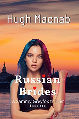 Russian Brides (Sammy Greyfox Thrillers Book 1) on Kindle