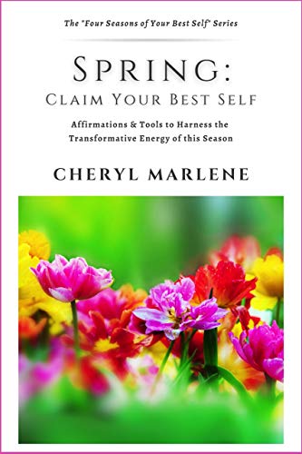Spring: Claim Your Best Self (Four Seasons of Your Best Self Book 1) on Kindle