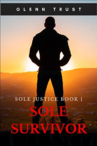 Sole Survivor (Sole Justice Book 1) on Kindle