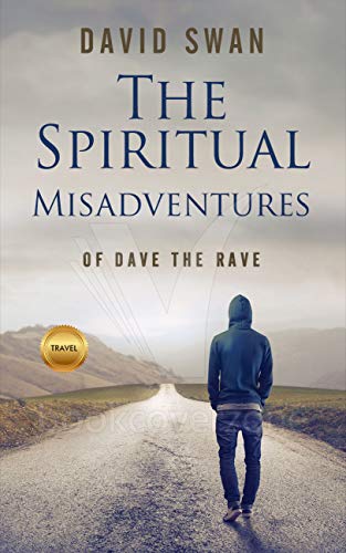 The Spiritual Misadventures of Dave the Rave on Kindle