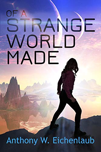 Of a Strange World Made (Colony of Edge Book 1) on Kindle