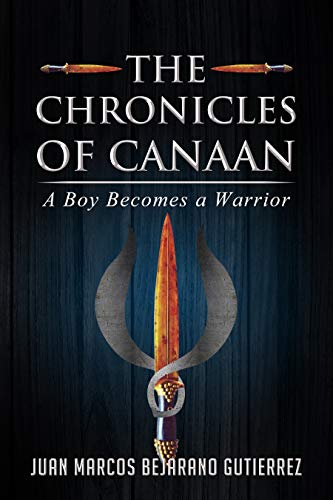 The Chronicles of Canaan: A Boy Becomes a Warrior on Kindle