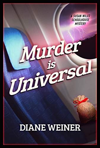 Murder is Universal (Susan Wiles Schoolhouse Mystery Book 11) on Kindle