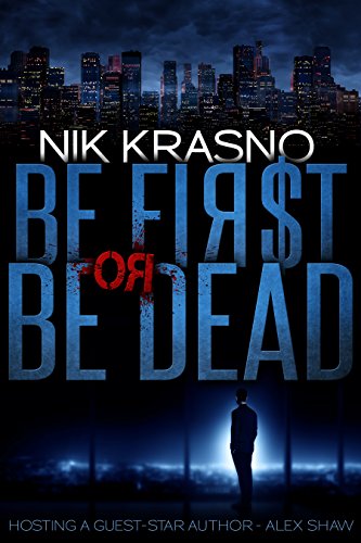 Be First Or Be Dead (Oligarch Series Book 3) on Kindle