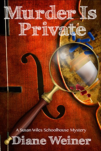 Murder is Private (Susan Wiles Schoolhouse Mystery Book 4) on Kindle
