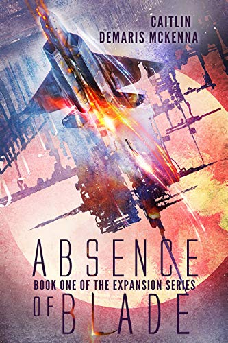 Absence of Blade (The Expansion Series Book 1) on Kindle