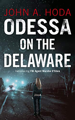 Odessa on the Delaware: Introducing FBI Agent Marsha O'Shea on Kindle