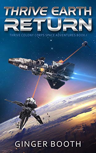 Thrive Earth Return (Thrive Colony Corps Space Adventures Book 1) on Kindle
