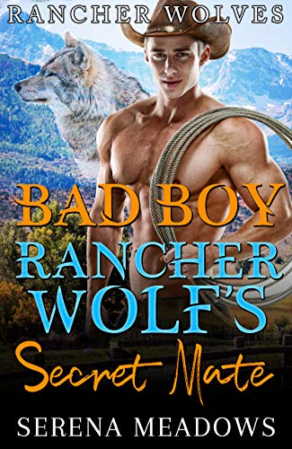 Badboy Rancher Wolf's Secret Mate (Rancher Wolves Book 5) on Kindle