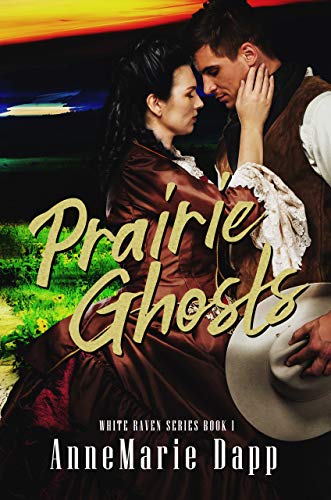 Prairie Ghosts (White Raven Series Book 1) on Kindle