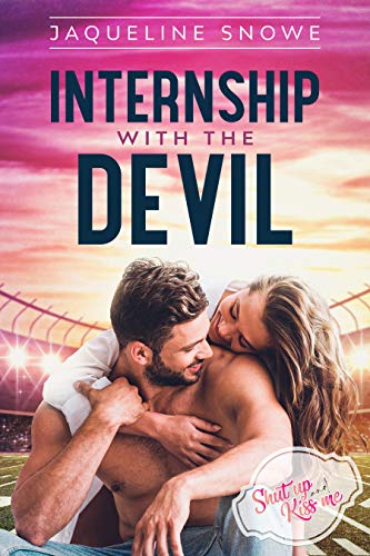Internship with the Devil (Shut Up and Kiss Me Book 1) on Kindle