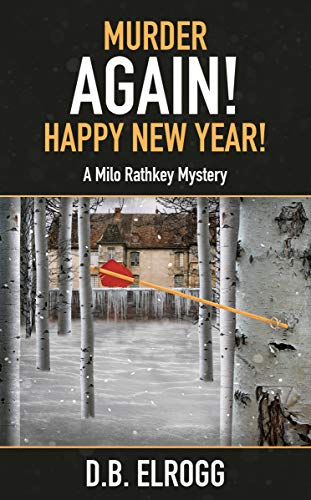 Murder Again! Happy New Year! (A Milo Rathkey Mystery) on Kindle