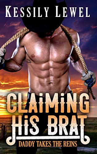 Claiming His Brat: Daddy Takes the Reins on Kindle