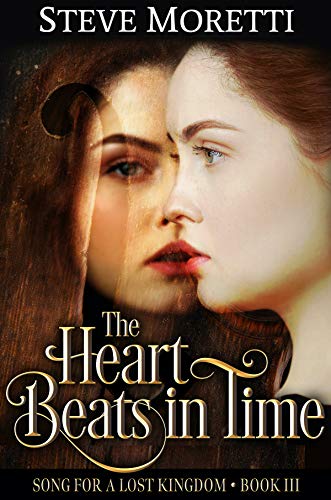 The Heart Beats in Time (Song for a Lost Kingdom Book 3) on Kindle