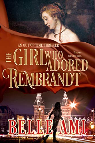 The Girl Who Adored Rembrandt (Out of Time Thriller Series Book 3) on Kindle