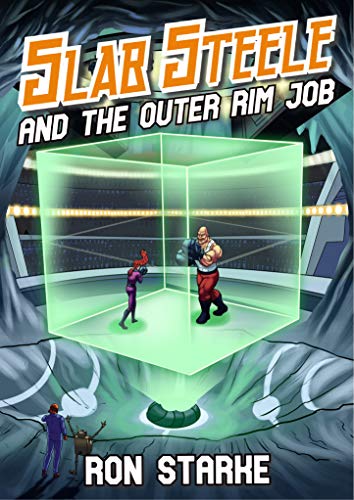 Slab Steele and the Outer Rim Job (Worlds of Craterball Book 2) on Kindle