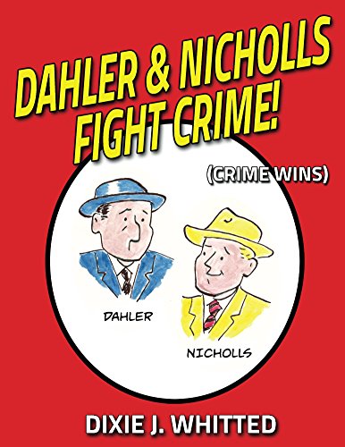 Dahler and Nicholls Fight Crime! (Crime Wins) on Kindle