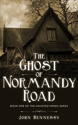 The Ghost of Normandy Road (Haunted Minds Book 1) on Kindle