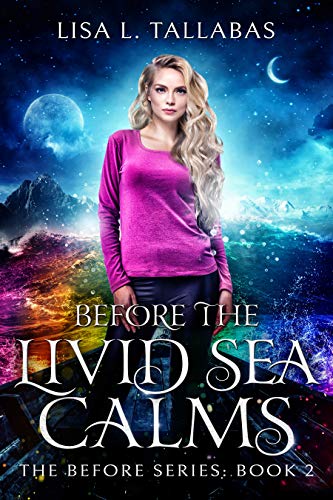 Before The Livid Sea Calms (The Before Series Book 2) on Kindle