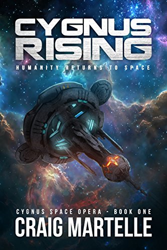Cygnus Rising: Humanity Returns to Space (Cygnus Space Opera Book 1) on Kindle