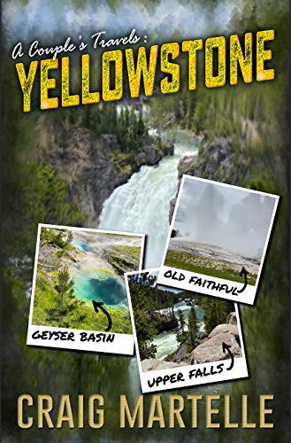 Yellowstone: Family Travel Adventures (A Couple’s Travels Book 1) on Kindle
