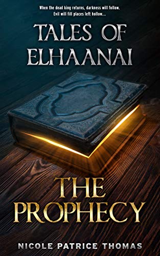The Prophecy (Tales of Elhaanai Book 2) on Kindle