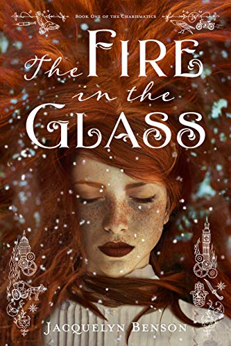 The Fire in the Glass (The Charismatics Book 1) on Kindle