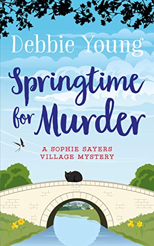 Springtime for Murder (Sophie Sayers Village Mysteries Book 5) on Kindle