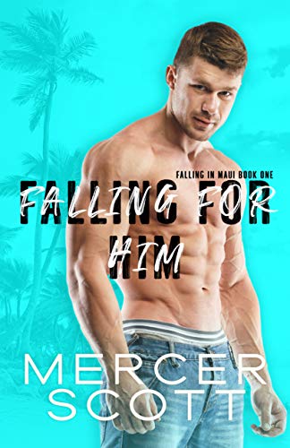 Falling for Him (Falling in Maui Book 1) on Kindle